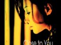 Close To You Ϧʹ